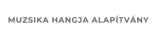 MUZSIKA HANGJA ALAP�TV�NY