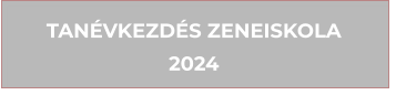 TANVKEZDS ZENEISKOLA2024