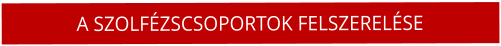 A SZOLF�ZSCSOPORTOK FELSZEREL�SE